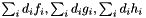 ${\sum_i d_i f_i, \sum_i d_i g_i, \sum_i d_i h_i}$
