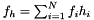 $f_h = \sum_{i=1}^N f_i h_i$